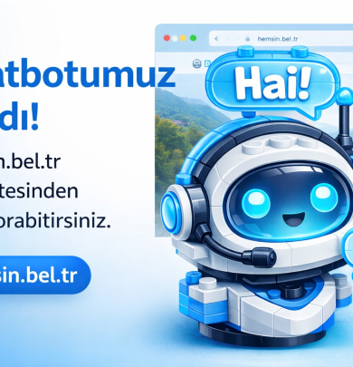 Hai! ile Tanışın: Hemşin Belediyesi Dijital Asistanı Yayında